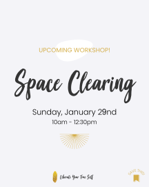 Space Clearing Workshop at Liberate Your True Self