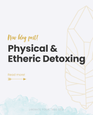 Physical and Etheric Detoxing at Liberate Your True Self graphic