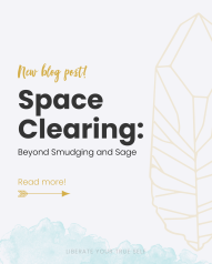 New blog post on space clearing and going beyond smudging and sage