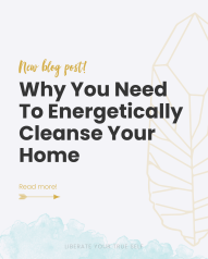 Why You Need To Energetically Cleanse Your Home